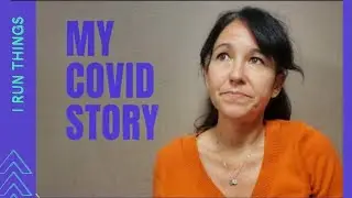 A runner's Covid Story | Symptoms, how I  got it, and running again | I Run Things