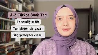 Biraz kitaplar hakkında konuşalım mı? | A-Z Book Tag Türkçe | Soru-Cevap