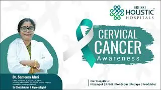 Cervical Cancer Awareness | HPV Vaccine Types, Price & Dosage Guide | Sri Sri Holistic Hospitals
