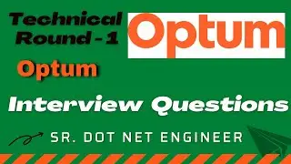 Optum Round 1 Interview Experience | Dot Net Developer Interview | Software Engineer | 5-8 yrs Exps