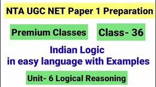 NTA UGC NET Paper 1 Class 36 | Indian Logic Unit-6 Logical Reasoning UGC NET paper 1