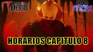 &iexcl;HORARIOS CAPITULO 8! IT: BIENVENIDOS A DERRY FINAL DE TEMPORADA - PENNYWISE HBO MAX