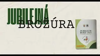 Brožúra ku Jubilejnému roku 2025