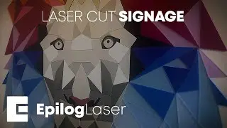 Signage Creation with an Epilog Laser System