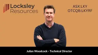 Locksley Resources: Technical Director Julian Woodcock on El Campo REE and Desert Antimony Systems