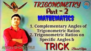 Trigonometry :: Part - 2 :: Alpha's SHOWSTYLE
