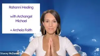 Rahanni Healing with Archangel Michael + Archeia Faith - Energy Healing Session