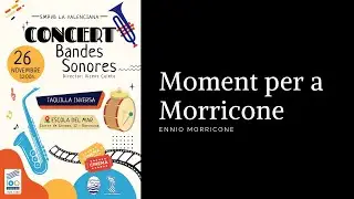 Moment for Morricone - Ennio Morricone (Arr. Johan de Mey) - Banda la Valenciana