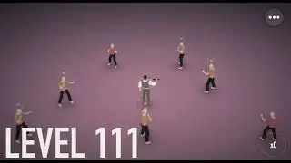 A Way To Smash. Part 8. Level 111. Walkthrough.