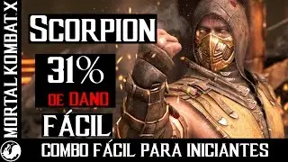 Mortal Kombat X &ndash; SCORPION COMBO 31 % F&aacute;cil