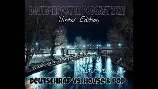 Deutschpoeten 2K21 Podcast Deutschrap vs House & Pop (Winter Edition) snipped