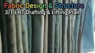 Fabric design and structure, 3/1 LHT with drafting and lifting plan