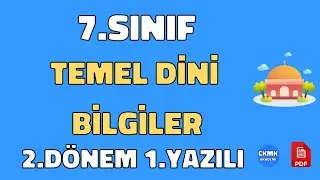 7.Sınıf Temel Dini Bilgiler 2.Dönem 1.Yazılı Soruları ve Çözümü Yeni 2022