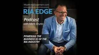 RIA Edge Podcast: Mercer Advisors&rsquo; Martine Lellis on Growth Through Talent Management