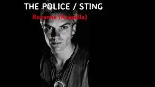The Police / Sting - Roxanne (Acapella)