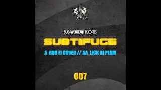 Subtifuge - Run Fi Cover (Sub-Woofah Records)
