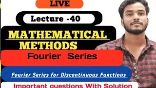 B.sc 3rd Sem Mathematical Methods/ Fourier Series For Discontinuous Functions & Important question