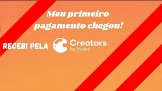 MEU PRIMEIRO PAGAMENTO DO ADSENSE CHEGOU! RECEBI PELA CREATORS BY HUSKY.