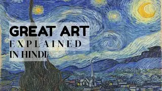 Starry Night by Van Gogh | Great Art Explained in Hindi | Episode 4