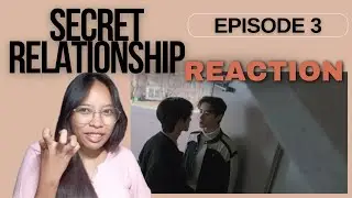 [BL REACTION] SECRET RELATIONSHIP EP. 4