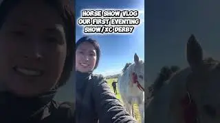 Horse Show Vlog Our First Eventing Cross Country Derby Show