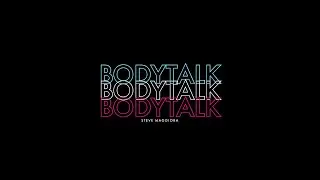 Bodytalk - Steve Maggiora - Official Lyric Video