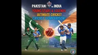 Generation Gap: Pakistan vs. India Cricket! (The Young Guns \& Legends&nbsp;Compared)