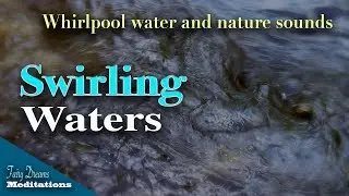 Swirling Waters - Peaceful water pools and nature sounds for sleep