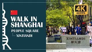 📍 Lunch time between People Square and Xintiandi - Walk in Shanghai 4K 60 FPS - Video walk