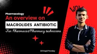 Basic Concept and Important MCQs on Macrolides Antibiotics | By Dr Kapil Pandey| | Competitive Exam