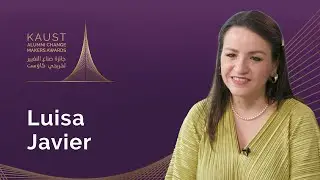 KAUST Alumni Change Makers Awards 2022: Luisa Javier