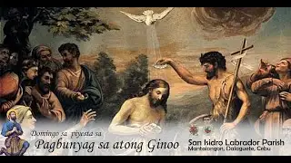 January 11, 2026 | Domingo sa piyesta sa Pagbunyag sa atong Ginoo |  Rev. Fr. Glicerio Tano