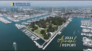 Marina del Rey Tourism Board 2024 Annual Report Video