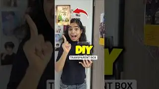DIY TRANSPARENT BOX at Home 💥 #shorts #minivlog #ashortaday #tranding #vlog #diy