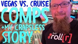 Las Vegas vs Cruise Comp Value PLUS My Crapsless Story