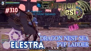 #310 Elestra ~ Dragon Nest SEA PVP Ladder