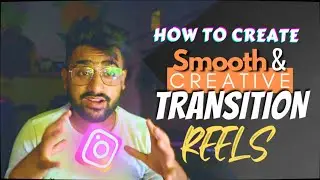 Instagram reels algorithm | WIDE Angle Video | Transition reel kase bnaye | Smooth reel transitions