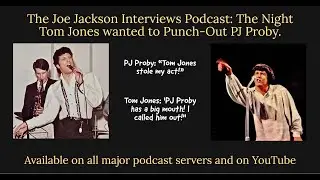 The Night Tom Jones wanted to punch PJ Proby.