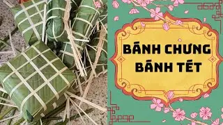 C&aacute;ch g&oacute;i b&aacute;nh chưng, b&aacute;nh t&eacute;t (how to make sticky ricp cake/chung cake)