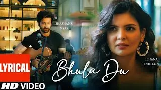 BHULA DU: Payal Dev, Stebin Ben | Ihana Dhillon, Shashank Vyas | Sayeed Quadri | Bhushan Kumar