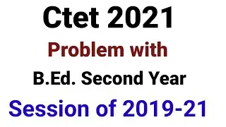 Ctet form 2021 ||problem with second year student|| session 2019-21 appearing students #ctet