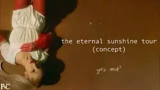 The Eternal Sunshine Tour - yes, and? - Studio Version