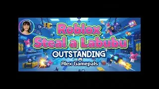 Roblox Labubu 2 - Alex Game Pals