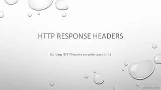 Building a HTTP Response Headers security control in C# Part 1