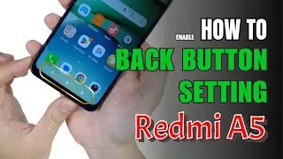 How to enable Back button setting on Redmi A5