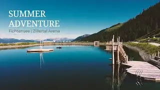 Summer Adventure at Fichtensee @myzillertalarena 🌞 | Appartements Hochfeldhof