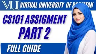 CS101 Assignment Part-2 | Virtual University | Fall 2025| #virtualuniversity #cs101assigment #vu