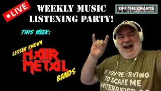 LESSER KNOWN HAIR METAL BANDS Listening Party!  LIVE!