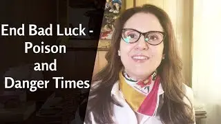 End Bad Luck -  Poison and Danger Times