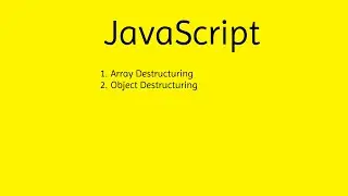 Array and Object Destructuring
